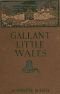 [Gutenberg 53248] • Gallant Little Wales: Sketches of its people, places and customs